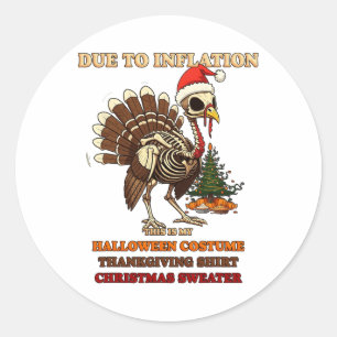 Due To Inflation This Is My Halloween Costume Funn Classic Round Sticker