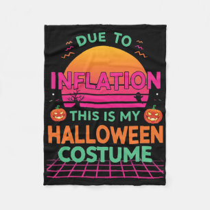 Due To Inflation This Is My Halloween Costume Funn Fleece Blanket
