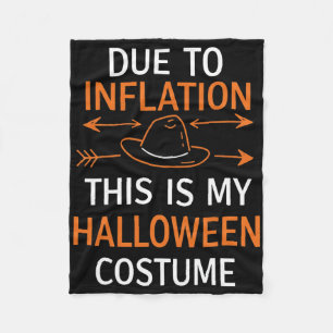 Due To Inflation This Is My Halloween Costume Funn Fleece Blanket