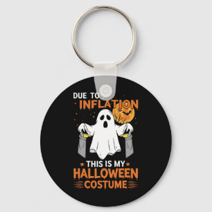 Due To Inflation This Is My Halloween Costume Funn Key Ring