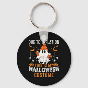 Due To Inflation This Is My Halloween Costume Funn Key Ring