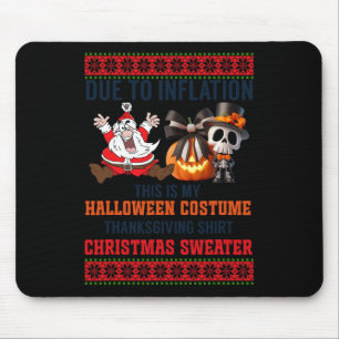 Due To Inflation This Is My Halloween Costume Funn Mouse Pad