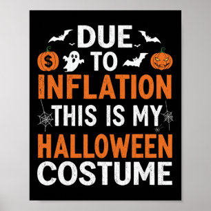 Due To Inflation This Is My Halloween Costume Funn Poster