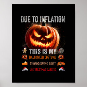 Due To Inflation This Is My Halloween Costume Funn Poster