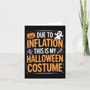Due To Inflation This Is My Halloween Costume Ghos Card