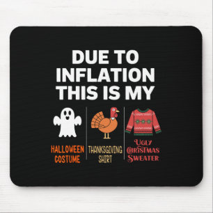 Due To Inflation This Is My Halloween Costume Mouse Pad