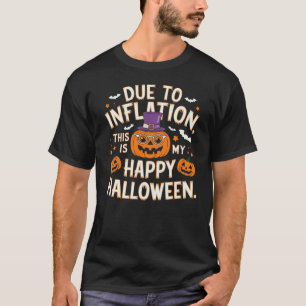 Due to Inflation, This Is My Halloween Costume T-s T-Shirt