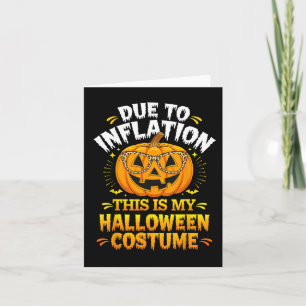 Due To Inflation This Is My Halloween Custome Pump Card
