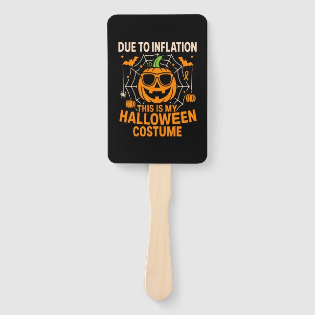 Due to Inflation This is My Halloween Hand Fan (Front)
