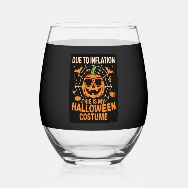 Due to Inflation This is My Halloween Stemless Wine Glass (Front)