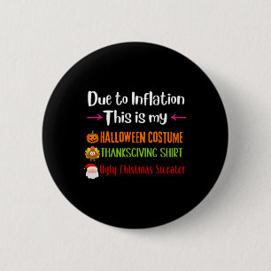 Due To Inflation This Is My Halloween Thanksgiving 6 Cm Round Badge