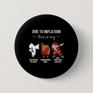 Due To Inflation This Is My Halloween Thanksgiving 6 Cm Round Badge