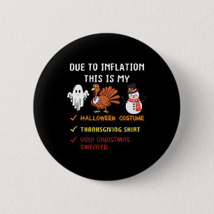 Due To Inflation This Is My Halloween Thanksgiving 6 Cm Round Badge