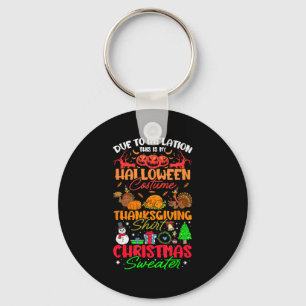 Due To Inflation This Is My Halloween Thanksgiving Key Ring