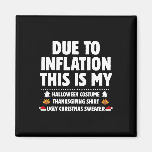 Due To Inflation This Is My Halloween Thanksgiving Magnet