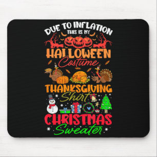 Due To Inflation This Is My Halloween Thanksgiving Mouse Pad