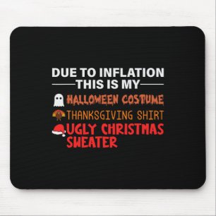 Due To Inflation This Is My Halloween Thanksgiving Mouse Pad