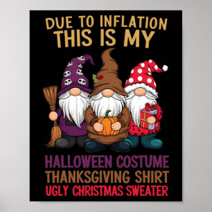 Due To Inflation This Is My Halloween Thanksgiving Poster