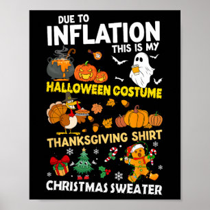 Due To Inflation This Is My Halloween Thanksgiving Poster
