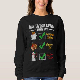 Due To Inflation This Is My Halloween Thanksgiving Sweatshirt