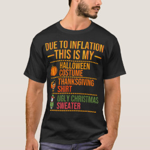 Due To Inflation This Is My Halloween Thanksgiving T-Shirt