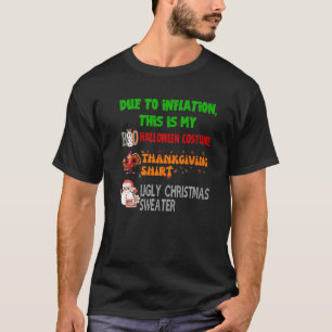 Due to Inflation This is My Halloween Thanksgiving T-Shirt