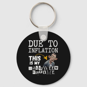 Due To Inflation This Is My Halloween Zombie Costu Key Ring