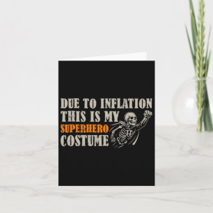 Due To Inflation This Is My Superhero Costume Hall Card