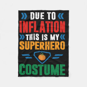 Due To Inflation This Is My Superhero Costume Hall Fleece Blanket
