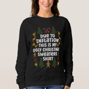 Due to inflation This is My Ugly Christmas Sweater