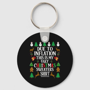 Due To Inflation This Is My Ugly Christmas Sweater Key Ring