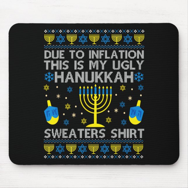 Due To Inflation This Is My Ugly Hanukkah Sweaters Mouse Pad (Front)