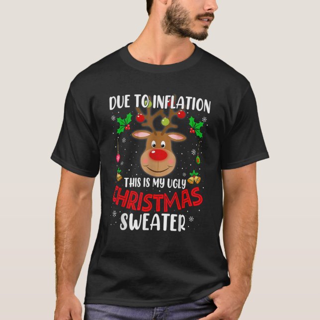 Due to Inflation This is My Ugly Sweater Christmas (Front)