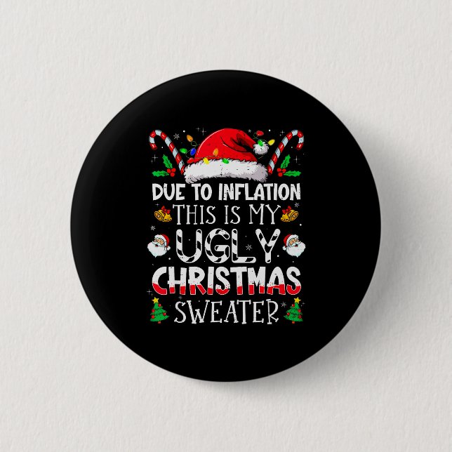 Due To Inflation This Is My Ugly Sweater Family Ch 6 Cm Round Badge (Front)