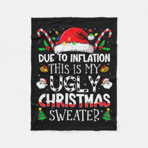Due To Inflation This Is My Ugly Sweater Family Ch Fleece Blanket