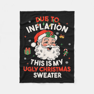 Due To Inflation This Is My Ugly Sweater Family Ch Fleece Blanket