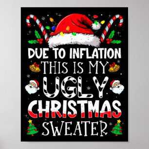 Due To Inflation This Is My Ugly Sweater Family Ch Poster