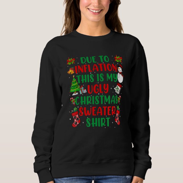Due to Inflation This is My Ugly Sweater For Chris (Front)