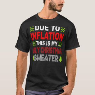 Due to Inflation This is My Ugly Sweater For Chris