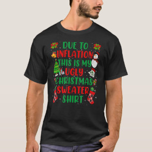 Due to Inflation This is My Ugly Sweater For Chris