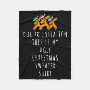 Due To Inflation This Is Ugly Christmas Sweaters F Fleece Blanket