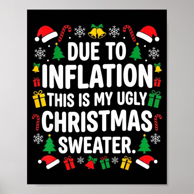 Due To Inflation Ugly Christmas Sweater Shirt Men  Poster (Front)