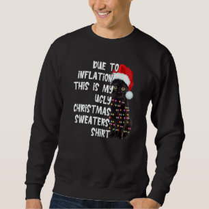 Due to Inflation Ugly Christmas Sweaters Black Cat