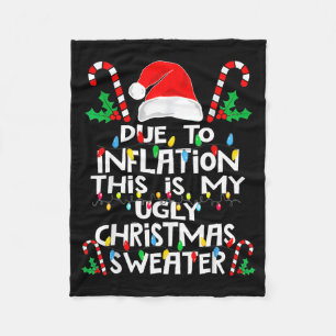 Due To Inflation Ugly Christmas Sweaters Fleece Blanket