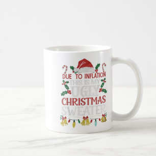 Due To Inflation Ugly Christmas Sweaters For Men W Coffee Mug