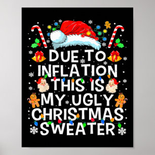 Due To Inflation Ugly Christmas Sweaters Funny Men Poster