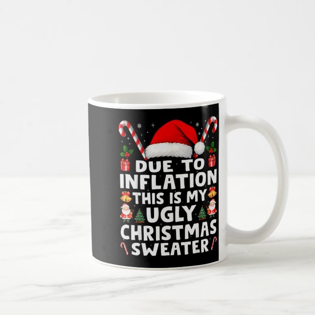 Due To Inflation Ugly Christmas Sweaters Men Women Coffee Mug (Right)