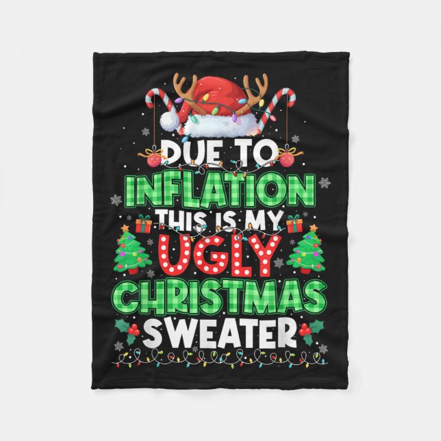 Due To Inflation Ugly Christmas Sweaters Men Women Fleece Blanket (Front)