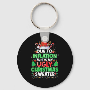 Due To Inflation Ugly Christmas Sweaters Men Women Key Ring