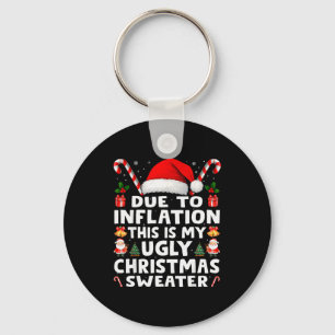 Due To Inflation Ugly Christmas Sweaters Men Women Key Ring